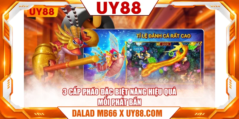3 cấp pháo đặc biệt nâng hiệu quả mỗi phát bắn