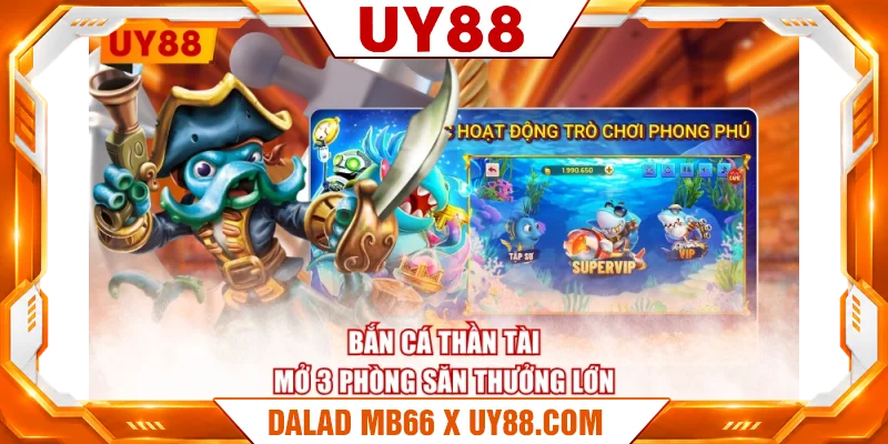 Bắn Cá Thần Tài mở 3 phòng săn thưởng lớn