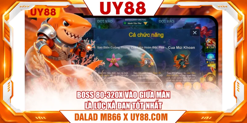 Boss 80-320X vào giữa màn là lúc xả đạn tốt nhất