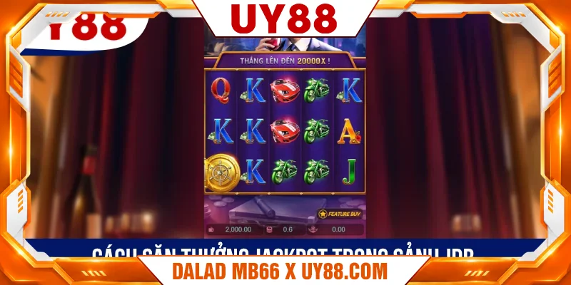 Cách săn thưởng Jackpot trong sảnh JDB