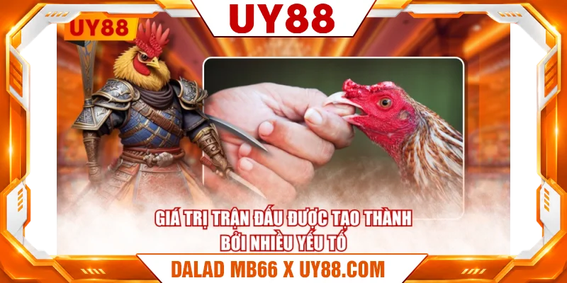 Giá trị trận đấu được tạo thành bởi nhiều yếu tố