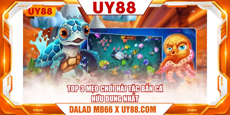 TOP 3 mẹo chơi Hải Tặc Bắn Cá hữu dụng nhất 