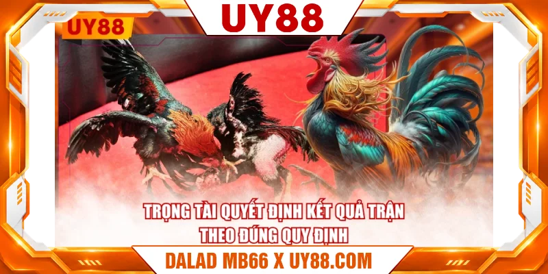 Trọng tài quyết định kết quả trận theo đúng quy định
